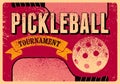Pickleball Tournament typographical vintage grunge style poster design. Retro vector illustration. Royalty Free Stock Photo